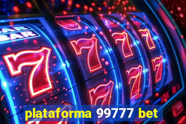 plataforma 99777 bet